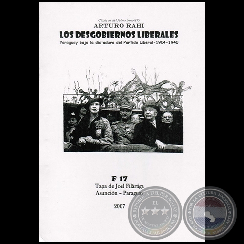 LOS DESGOBIERNOS LIBERALES - Tapa: JOEL FILÁRTIGA - Año 2007